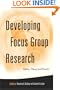 Developing Focus Group Research: Politics, Theory and Practice