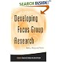 Developing Focus Group Research: Politics, Theory and Practice