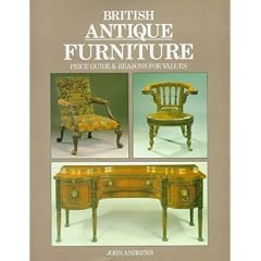 British Antique Furniture: Price Guide and Reasons for Values