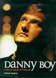 Danny Boy: Daniel ODonnell Story