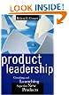 Product Leadership: Creating And Launching Superior New Products