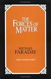 The Forces of Matter (Great Minds)