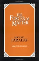 The Forces of Matter (Great Minds)