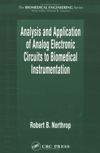 Analysis and Application of Analog Electronic Circuits to Biomedical Instrumentation (Biomedical Engineering)