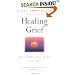 Healing Grief: Reclaiming Life After Any Loss