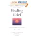Healing Grief: Reclaiming Life After Any Loss