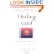 Healing Grief: Reclaiming Life After Any Loss