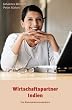 Wirtschaftspartner Indien - Ein Managementhandbuch
