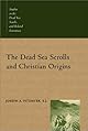The Dead Sea Scrolls and Christian Origins (Studies in the Dead Sea Scrolls & Related Literature)