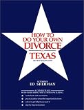 How to Do Your Own Divorce in Texas (7th ed)