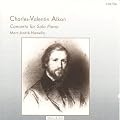 Charles-Valentin Alkan: Concerto For Solo Piano