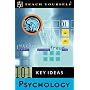 Teach Yourself 101 Key Ideas: Psychology