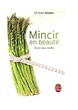 Livres de Recettes Di�t�tiques - Mincir en beaut� : L� o� vous voulez