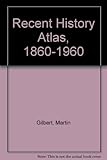 Recent history atlas, 1860-1960