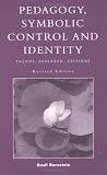Pedagogy
 Symbolic Control and Identity (Critical Perspectives),
Basil Bernstein