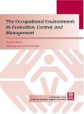 More details of book titled: The Occupational Environment: Its Evaluation, Control, and Management, Second Edition