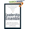 Leadership Ensemble: Lessons in Collaborative Management from the World-Famous Conductorless Orchestra