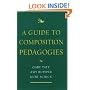 A Guide to Composition Pedagogies