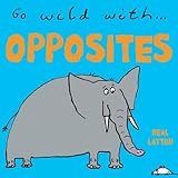 Go wild with opposites