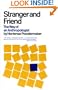 Stranger and Friend: The Way of an Anthropologist