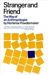 Stranger and Friend: The Way of an Anthropologist