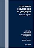 Companion Encyclopedia Of Geography : From Local To  Global
