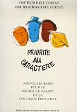 Priorit� au caract�re : Nouvelles bases pour le M�tier de Parent et la politique �ducative