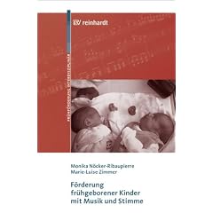 F�rderung fr�hgeborener Kinder mit Musik und Stimme