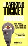 Buy : The Parking Ticket Awards: Crazy Councils, Meter Madness and Traffic Warden Hell