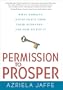 Permission to Prosper: What Working Wives Crave from Their Husbands--And How to Get It