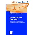 Kommunikations-Controlling: Kommunikation und Information quantifizieren und finanziell bewerten