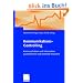 Kommunikations-Controlling: Kommunikation und Information quantifizieren und finanziell bewerten