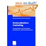 Kommunikationscontrolling: Kommunikation und Information quantifizieren und finanziell bewerten