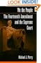 We the People: The Fourteenth Amendment and the Supreme Court