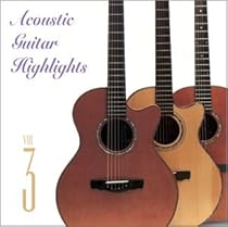 Acoustic Guitar Highlights, Vol. 3