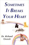 Sometimes It Breaks Your Heart