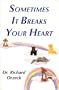 Sometimes It Breaks Your Heart