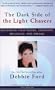 The Dark Side Of The Light Chasers