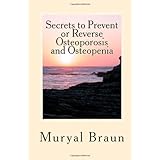 7 secrets to prevent or reverse osteoporosis and osteopenia how i reversed osteoporosis naturally without drugs