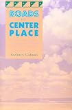 Roads to Center Place: A Cultural Atlas of Chaco Canyon and the Anasazi