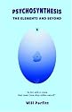 Psychosynthesis: The Elements and Beyond