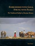 Embroidered with Gold, Strung with Pearls: The Traditional Ballads of Bosnian Women (Publications of the Milman Parry Collection of Oral Literature)