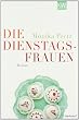 Die Dienstagsfrauen: Roman
