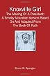 Knoxville Girl: The Making Of A President: A Smoky Mountain Version Based On And Adapted From The Book Of Ruth