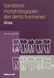 Variations morphologiques des dents humaines : Atlas