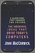 Nine Algorithms That Changed the Future: The Ingenious Ideas That Drive Today's Computers