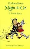 El Maravilloso Mago de Oz Maravilloso Mago de Oz = The Wonderful Wizard of Oz   [SPA-MARAVILLOSO MAGO DE OZ MAR] [Spanish Edition] [Paperback]