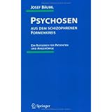 Psychosen:: aus dem schizophrenen Formenkreisvon "Josef B�uml"