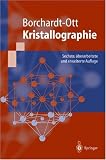 Kristallographie - Eine Einf&uuml;hrung f&uuml;r Naturwissenschaftler (Springer-Lehrbuch) - Walter Borchardt-Ott