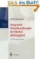 Integrative Verhaltenstherapie bei Alkoholabh�ngigkeit: Ein Therapiemanual